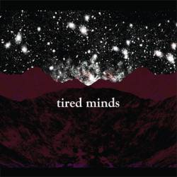 Tired Minds : Tired Minds
